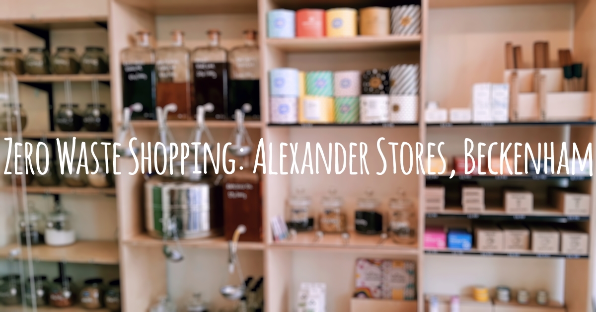 Zero Waste Shopping Alexander Stores Beckenham header image featuring title overlayed on image of shop shelves.